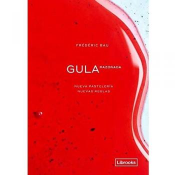 GULA RAZONADA. NUEVA PASTELERÃA, NUEVAS REGLAS