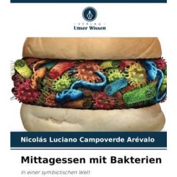 Mittagessen mit Bakterien: In einer symbiotischen Welt