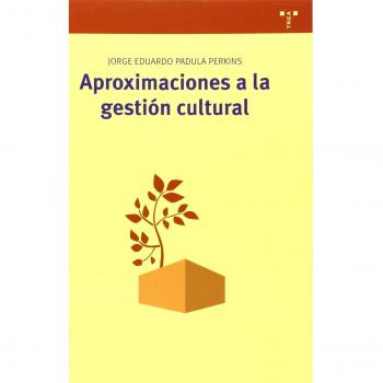 Aproximaciones A La Gestión Cultural