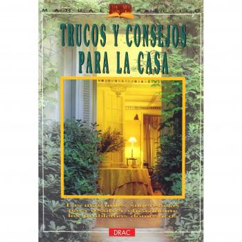 TRUCOS Y CONSEJOS PARA LA CASA