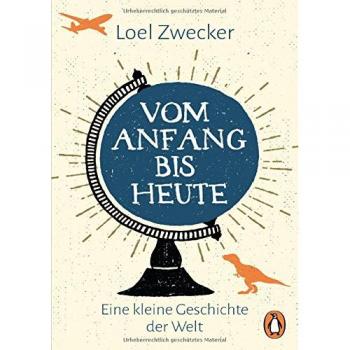 Loel Zwecker Vom Anfang Bis Heute: Eine Kleine Geschichte Der Welt