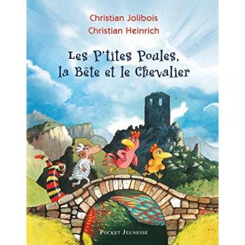 Les P'tites Poules, la Bête et le Chevalier