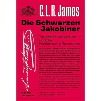 Die schwarzen Jakobiner: Toussaint Louverture und die Haitianische Revolution