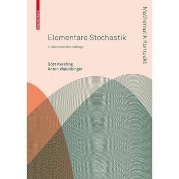 Götz Kersting Elementare Stochastik (Mathematik Kompakt)