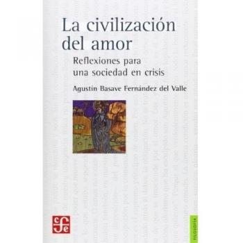 Civilizacion del amor, reflexiones para una sociedad en crisis la