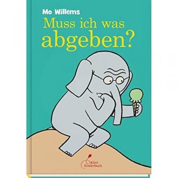 Mo Willems Muss Ich Was Abgeben?
