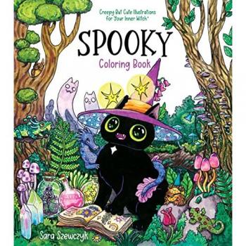 Spooky Coloring Book : Creepy But Cute Illustrations for Your Inner Witch, by Sara Szewczyk
