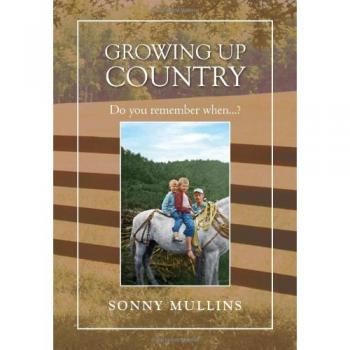 Growing Up Country: Do You Remember When...?