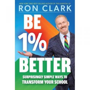 Be 1% Better: Surprisingly Simple Ways to Transform Your School