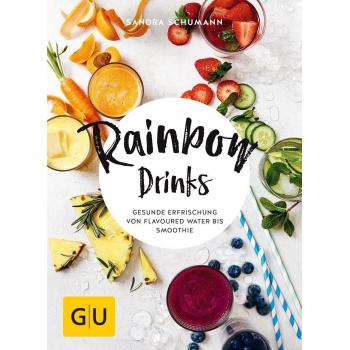 Rainbow Drinks: Gesunde Erfrischung von Flavoured Water bis Smoothie (GU Diät&Gesundheit)