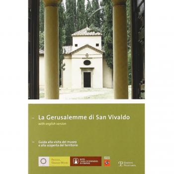La Gerusalemme di San Vivaldo. Guida alla visita del museo e alla...