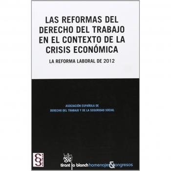 Las reformas del derecho del trabajo en el contexto de la crisis económica