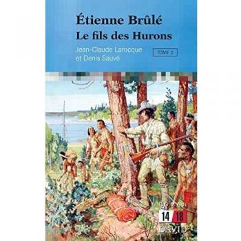 Larocque, Jean-Claude: Étienne Brûlé