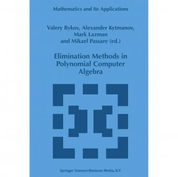 Bykov, V.: Elimination Methods in Polynomial Computer Algebra