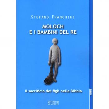Moloch e i bambini del re. Il sacrificio dei figli nella Bibbia