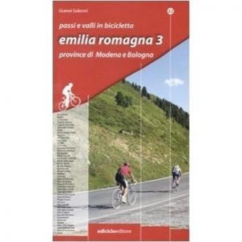 Passi e valli in bicicletta. Emilia Romagna. Province di Modena e Bologna