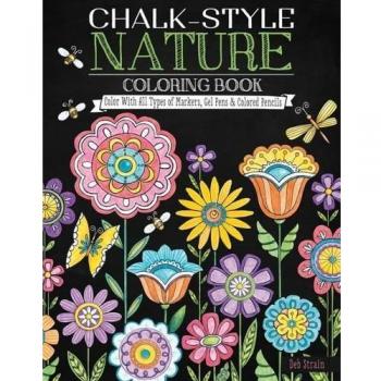 Chalk-Style Nature Coloring Book: Color with All Types of by Deb Strain New Book