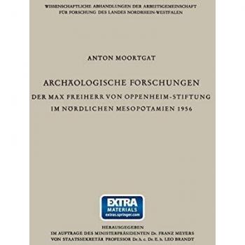 Archäologische Forschungen der Max Freiherr von Oppenheim-Stiftung im Nördlichen Mesopotamien 1956