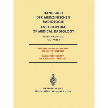 Spezielle Strahlentherapie Maligner Tumoren / Radiation Therapy of Malignant Tumours