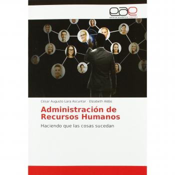 Administración de Recursos Humanos: Haciendo que las cosas sucedan