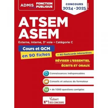 ATSEM, ASEM : externe, interne, 3e voie, catégorie C : cours et QCM en 90 fiches, concours 2024-2025