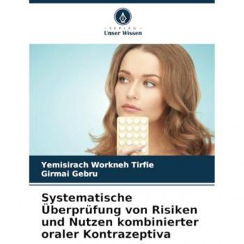 Systematische Überprüfung von Risiken und Nutzen kombinierter oraler Kontrazeptiva