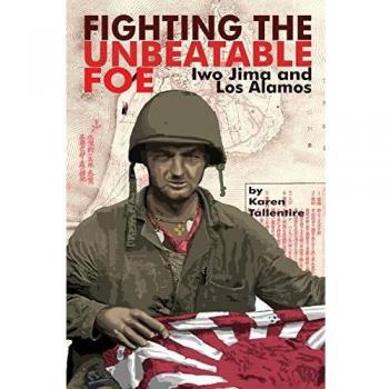 Fighting the Unbeatable Foe: Iwo Jima and Los Alamos