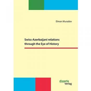 Swiss-Azerbaijani relations through the Eye of History