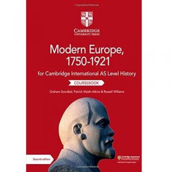 Cambridge International AS Level History Modern Europe, 1750–1921 Coursebook