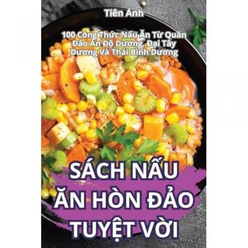 Tiên Ánh: SÁCH N¿U ¿N HÒN ¿¿O TUY¿T V¿I