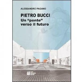 Pietro Bucci. Un ponte verso il futuro
