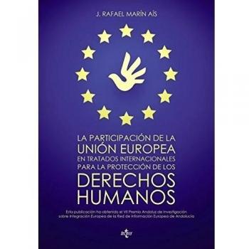 La participación de la Unión Europea en tratados internacionales para la protección de los derechos humanos