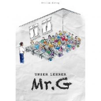 Unser Lehrer Mr. G: Roman