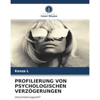L, Kenza: PROFILIERUNG VON PSYCHOLOGISCHEN VERZÖGERUNGEN