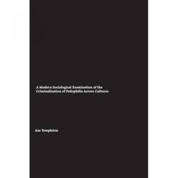 A Modern Sociological Examination of the Criminalization of Pedophilia Across Cultures