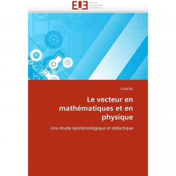 Le vecteur en mathématiques et en physique
