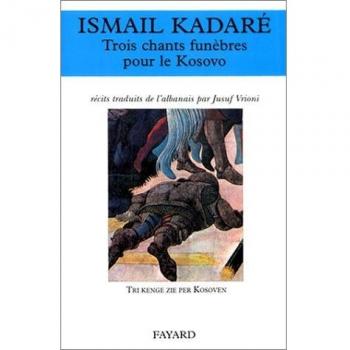 Trois chants funèbres pour le Kosovo