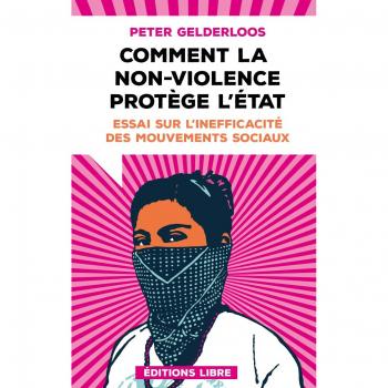 COMMENT LA NON-VIOLENCE PROTEGE L'ETAT ; ESSAI SUR L'INEFFICACITE DES MOUVEMENTS