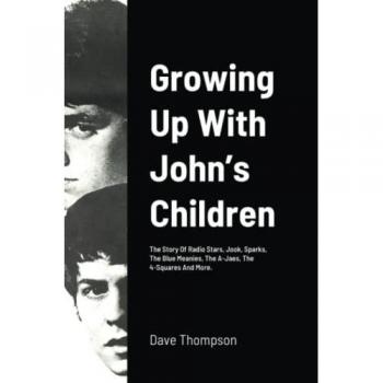 Thompson, Dave: Growing Up With John's Children