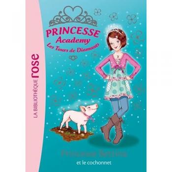 Princesse Academy, Tome 37 : Princesse Bettina et le cochonnet