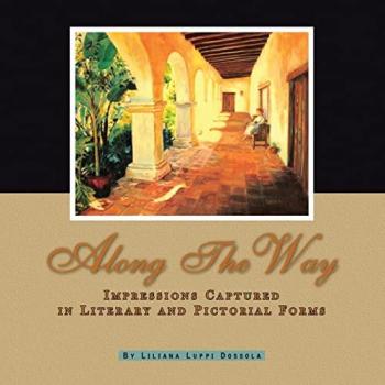 Along The Way: Impressions Captured in Literary and Pictorial Forms
