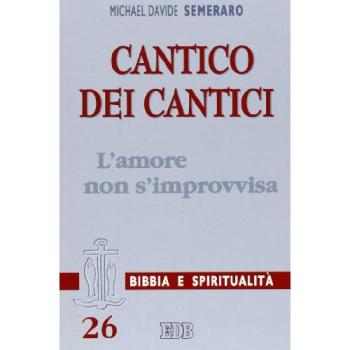 Cantico dei cantici. L'amore non s'improvvisa