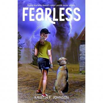 Fearless : A Middle Grade Adventure Story, by Kristin F. Johnson