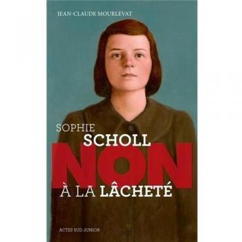 Sophie Scholl : Non à la lâcheté