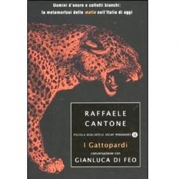 I gattopardi. Uomini d'onore e colletti bianchi: la metamorfosi delle mafie nell'Italia di oggi