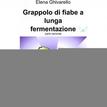 Grappolo di fiabe a lunga fermentazione: Vol. 2