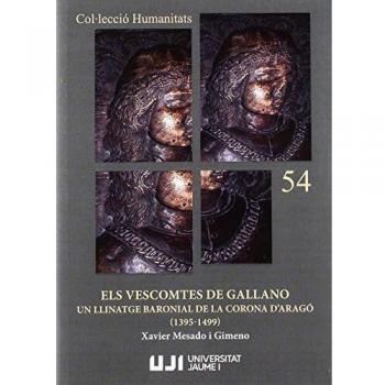 Els vescomtes de Gallano: un llinatge baronial de la Corona d'Aragó