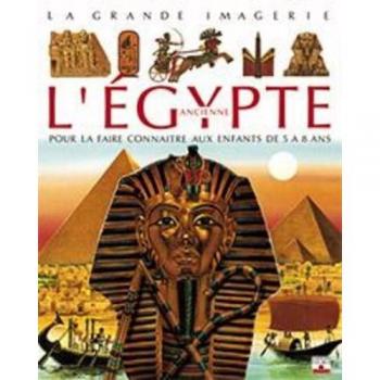 Lamarque L'Egypte Ancienne. Pour La Faire Connaître Aux Enfants