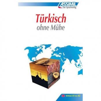 ASSiMiL Selbstlernkurs für Deutsche: Assimil. Türkisch ohne Mühe. Lehrbuch mit 500 Seiten, 71 Lektionen, 145 Übungen + Lösungen