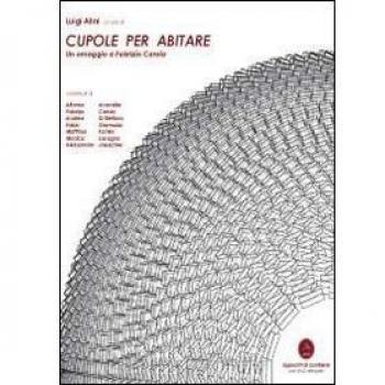 Cupole per abitare. Un omaggio a Fabrizio Carola